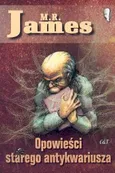 Opowieści starego antykwariusza - Outlet - M.R. James
