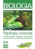 Biologia fizjologia zwierząt z elementami fizjologii człowieka - Outlet - Barbara Bukała