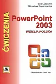PowerPoint 2003 wersja polska. Ćwiczenia - Outlet - Ewa Łuszczyk