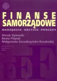 Finanse samorządowe Narzędzia decyzje procesy - Marek Dylewski