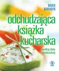 Odchudzająca książka kucharska - Marek Bardadyn