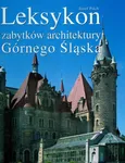 Leksykon zabytków architektury Górnego Śląska - Józef Pilch