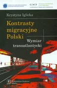 Kontrasty migracyjne Polski - Krystyna Iglicka