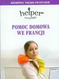 Pomoc domowa we Francji Rozmówki polsko- francuskie - Outlet
