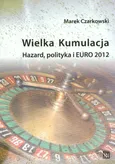 Wielka kumulacja Hazard polityka i Euro 2012 - Marek Czarkowski