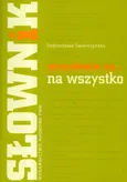 Słownik przysłowia są na wszystko - Outlet - Dobrosława Świerczyńska