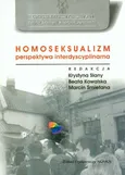 Homoseksualizm perspektywa interdyscyplinarna - Beata Kowalska