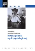 Historia polskiej myśli psychologicznej - Bartłomiej Dobroczyński