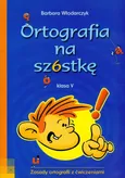 Ortografia na szóstkę 5 - Outlet - Barbara Włodarczyk