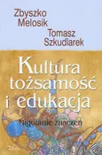 Kultura tożsamość i edukacja z płytą CD - Tomasz Szkudlarek