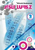 Jeśli lubisz matematykę Część 2 - Witold Bednarek