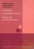 Analiza matematyczna Podręcznik dla ekonomistów - Walerian Dubnicki