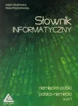 Słownik informatyczny niemiecko-polski polsko-niemiecki - Adam Faudrowicz