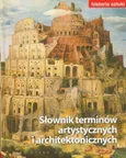 Historia sztuki 19 Słownik terminów artystycznych i architektonicznych - Outlet