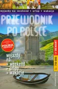 Przewodnik po Polsce Wyjazdy na weekend