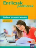 Entliczek pentliczek Badanie gotowości szkolnej - Beata Wosińska