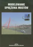 Modelowanie sprężenia mostów - Czesław Machelski