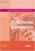 Przedsiębiorstwo gastronomiczne podręcznik - Barbara Kozłecka