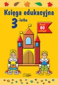 Księga edukacyjna 3-latka - Julia Śniarowska