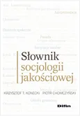 Słownik socjologii jakościowej - Outlet - Piotr Chomczyński