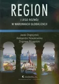 Region i jego rozwój w warunkach globalizacji - Outlet - Zbigniew Przygodzki