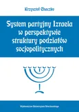 System partyjny Izraela w perspektywie struktury podziałów socjopolitycznych - Krzysztof Chaczko