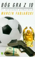 Bóg gra z 10 - Marcin Fabjański