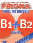 Prisma Fusion nivel intermedio B1 + B2 Podręcznik + CD - Agueda Alba