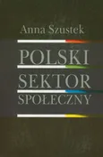 Polski sektor społeczny - Anna Szustek
