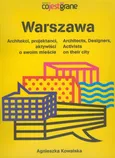 Warszawa Architekci projektanci aktywiści o swoim mieście - Agnieszka Kowalska