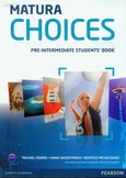 Matura Choices Pre-Intermediate Student's Book Zakres podstawowy i rozszerzony A2-B1 - Michael Harris
