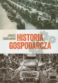 Historia gospodarcza - Janusz Skodlarski