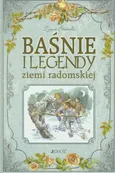 Baśnie i legendy ziemi radomskiej - Zenon Gierała