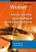 Emocje moralne sprawiedliwość i motywacje społeczne - Bernard Weiner