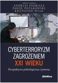 Cyberterroryzm zagrożeniem XXI wieku Perspektywa politologiczna i prawna