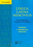 Lingua Latina medicinalis Ćwiczenia z terminologii medycznej - Stanisław Kołodziej
