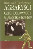 Agraryści Czechosłowaccy w latach 1935-1938-1989 - Outlet - Romuald Turkowski