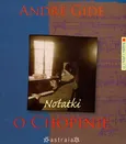 Notatki o Chopinie + CD - Andre Gide