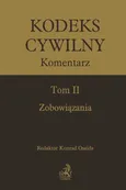 Kodeks cywilny Komentarz Tom II Zobowiązania