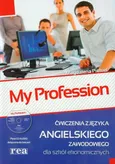 My Profession Ćwiczenia z języka angielskiego zawodowego dla szkół ekonomicznych z płytą CD - Magdalena Prekiel