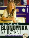 Blondynka na językach Francuski Kurs językowy - Beata Pawlikowska