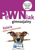 PeWNiak gimnazjalny Historia, Wiedza o społeczeństwie - Joanna Filonowicz