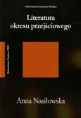 Literatura okresu przejściowego 1975-1996 - Outlet - Anna Nasiłowska