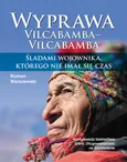 Wyprawa Vilcabamba-Vilcabamba - Roman Warszewski