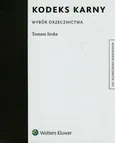 Kodeks karny Wybór orzecznictwa - Tomasz Sroka
