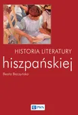 Historia literatury hiszpańskiej - Beata Baczyńska