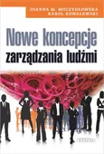 Nowe koncepcje zarządzania ludźmi - Karol Kowalewski