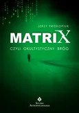 Matrix czyli okultystyczny bróg - Outlet - Jerzy Prokopiuk