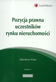 Pozycja prawna uczestników rynku nieruchomości - Stanisława Kalus