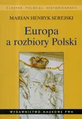 Europa a rozbiory Polski - Outlet - Marian Serejski